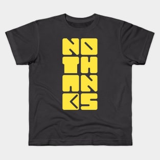 No Thanks Kids T-Shirt